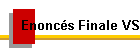 Enonc�s Finale VS