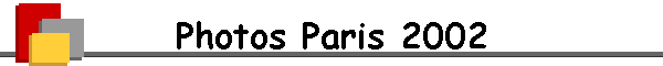 Photos Paris 2002